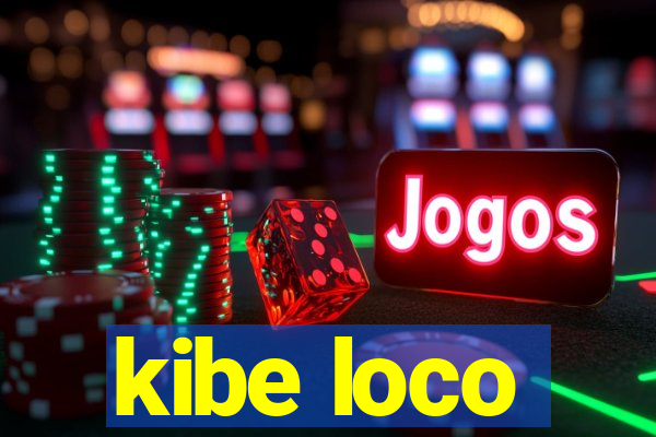 kibe loco